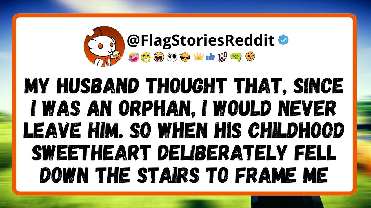 Outline Video My HUSBAND thought that, since I was an ORPHAN, I would never leave him. So when his childhood...
