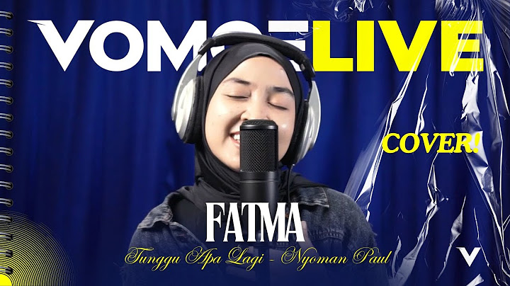Nyoman Paul - Tunggu Apa Lagi (Cover By Fatma)  | VomoeLIVE