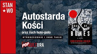 Autostrada Kości oraz ruch polo-holo - #PoPKultura