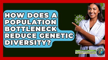 How Does A Population Bottleneck Reduce Genetic Diversity? - Earth Science Answers