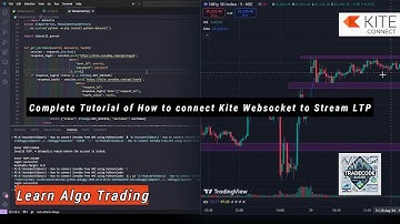 Complete Tutorial on How to connect Kite Websocket to stream LTP | #algotrading