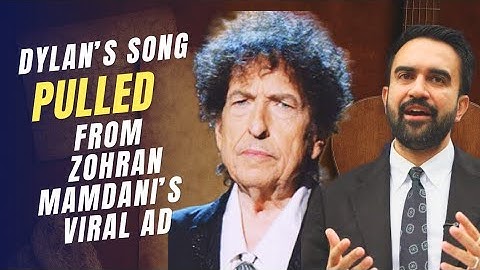 Bob Dylan Song Removed from Zohran Mamdani’s Campaign Video