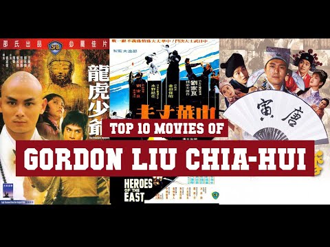 Gordon Liu Chia-Hui Top 10 Movies | Best 10 Movie of Gordon Liu Chia-Hui