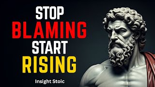 STOP BLAMING Others: The Stoic Path to Real Responsibility