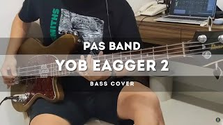 Pas Band - Yob Eagger 2 (Bass Cover)