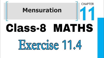 Exercise 11.4 / Class-8 Maths Chapter 11 Mensuration / Solution And Explanation By-KV Teacher