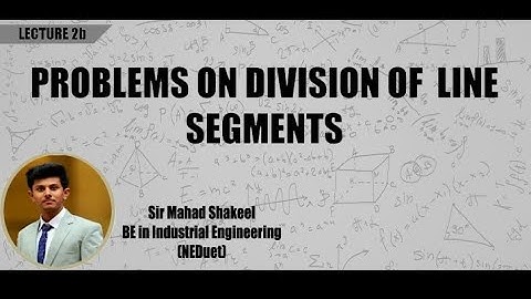 [lecture 2b] Division of line segment [Ratio theorem] by Engr. Mahad [Urdu | Hindi]