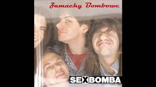 Sexbomba - Ze Wszystkich Sił [Official Audio]