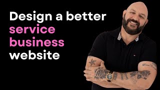 Designing a service business website that sells