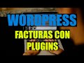 🚀 PLUGIN para hacer FACTURAS en WordPress | Tutorial Español