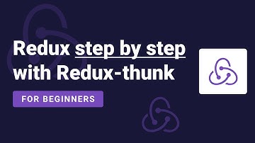 Redux step by step with Redux thunk