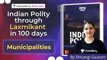Indian Polity for UPSC CSE through Laxmikant | Municipalities | By Shivangi Gautam Indian Polity