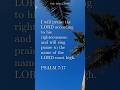 I Will Give Thanks to the Lord!+PSALM 7:17 #shorts #bible