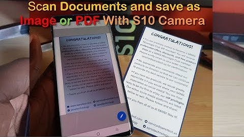 Scan Documents and Save as Image or PDF With Galaxy S10 Camera New Feature