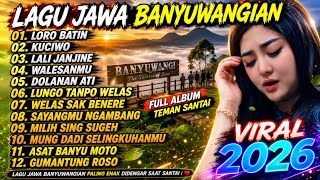 LAGU JAWA BANYUWANGIAN POPULER 2026 ‼️ ENAK E POL LUUR COCOK BUAT TEMAN PERJALANAN 