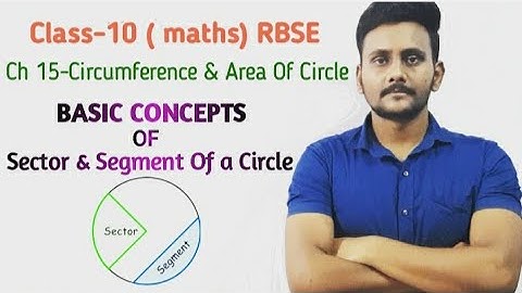 Class-10 (maths) RBSE  Exercise-15.2 Basic Concepts of sector and Segment  of a circle
