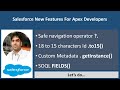 Salesforce New Features For Apex Developers