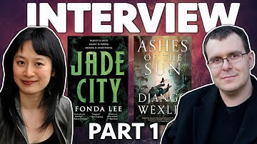 Chat with Fonda Lee and Django Wexler (Part 1)