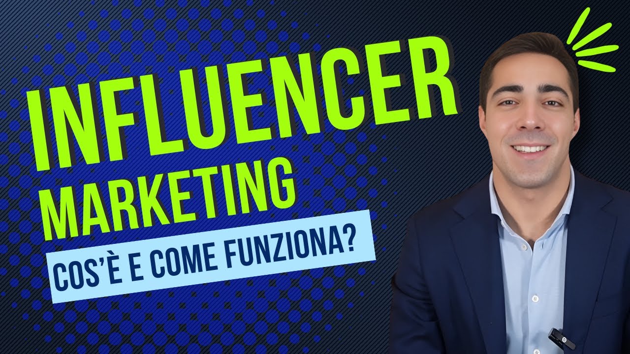 COS'È E COME FUNZIONA L'INFLUENCER MARKETING? - YouTube