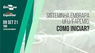 Sisteminha Embrapa-UFU-Fapemig: como iniciar?