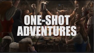 7 Ideas for D&D OneShot Adventures