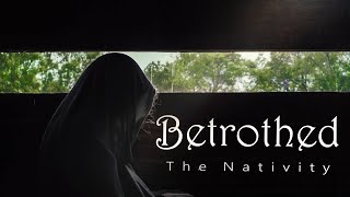 Betrothed - (The Nativity) Trailer