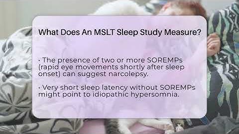 What Does An MSLT Sleep Study Measure? - Sleep Apnea Support Network