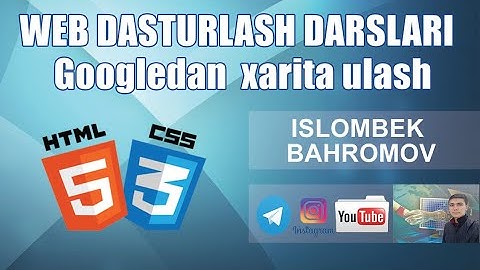 ⚡️ 8-dars.Googledan xarita ulash || Web dasturlash kurslari || Abdulla Ergashev