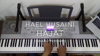 Hael Husaini - Hajat (ballad version) (Piano Instrumental Cover)