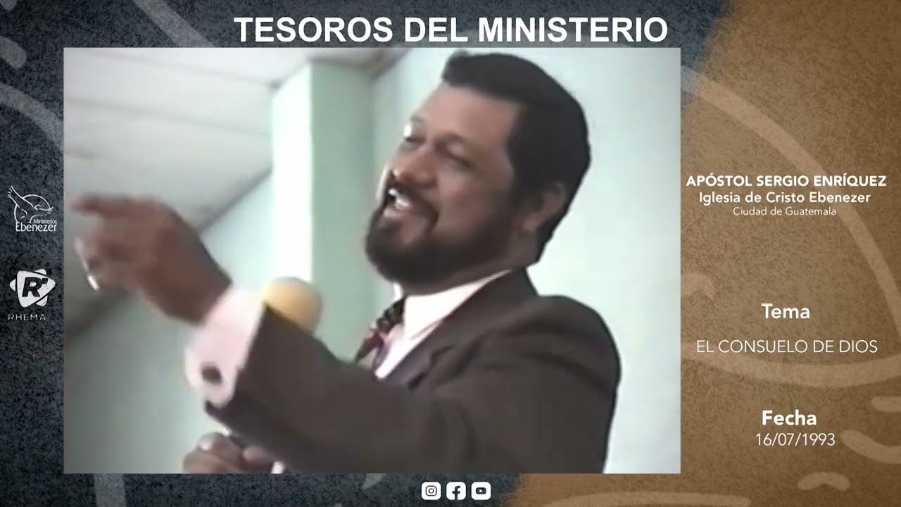 El  consuelo de Dios l Apóstol Sergio Enríquez l 01/08/1993.