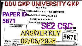 SE2 CSC ANSWER KEY BASIC COMPUTER SKILLS DDU GKP UNIVERSITY GKP MINOR PAPER 02/06/2025