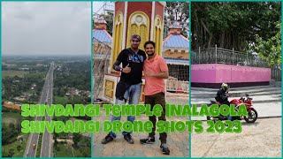 Shivdangi Temple |Nalagola Shivdangi Drone shots 2023