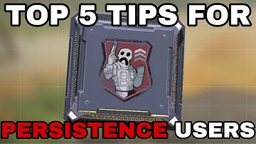 TOP 5 TIPS FOR ALL PERSISTENCE USERS!