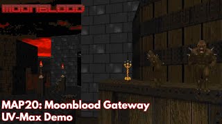 [Moonblood] MAP20: Moonblood Gateway (UVMax Demo)