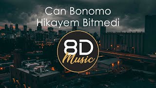 Can Bonomo - Hikayem Bitmedi (8D Music | ) Resimi