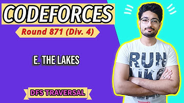 E. The Lakes | Codeforces Round 871 (Div. 4) | DFS