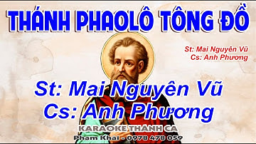 Thánh Phaolô Tông Đồ - Anh Phương - (Mai Nguyên Vũ) - Người đang cuồng say cùng ngựa đi bách hại...