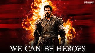 Kuruluş Osman Season 4 We Can Be Heroes Edit The Ottoman Highlights Hd