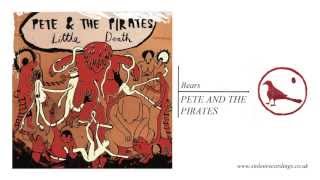 Video thumbnail of "Pete And The Pirates - Bears"