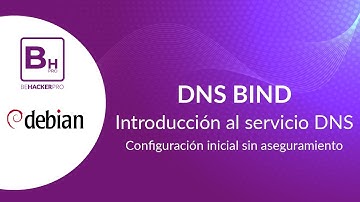 DNS BIND Configuración Inicial - Behackerpro