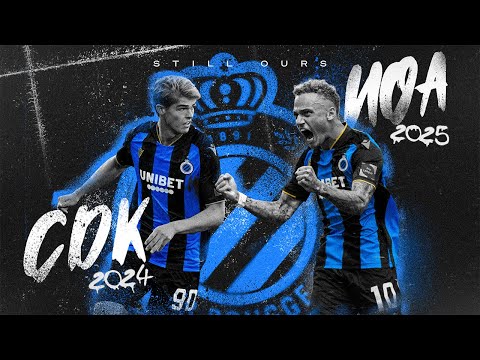 CLUB BRUGGE | CDK & NOA LANG: STILL OURS