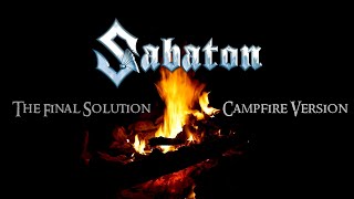 Sabaton - The Final Solution (Acoustic Campfire Version) Resimi