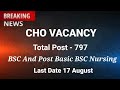 CHO Vacancy Total Post-797/Bsc and Post basic Bsc Nursing Candidate Can Apply