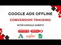 Google Ads Offline Conversion Tracking | Zapier | Google Sheets | Google Tag Manager | Enhanced