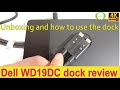 Unboxing, review, and how to use the Dell WD19DC dock