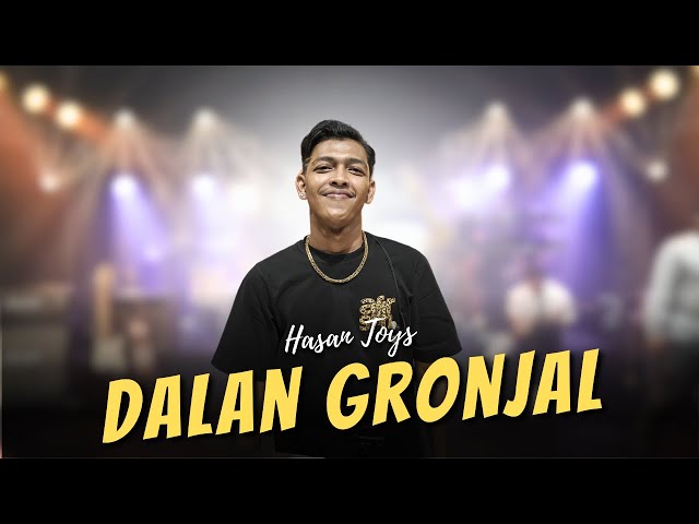 DALAN GRONJAL - HASAN TOYS - DANGDUT EVERYWHERE class=