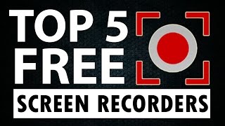 Top 5 Best FREE PC Screen Recording Software! (2016-2017)