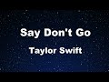 Karaoke♬ Say Don't Go - Taylor Swift 【No Guide Melody】 Instrumental, Lyric