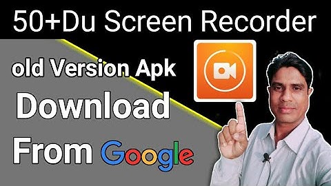 50+Du Screen Recorder old Version Apk Download From Google