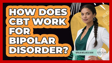 How Does CBT Work For Bipolar Disorder?